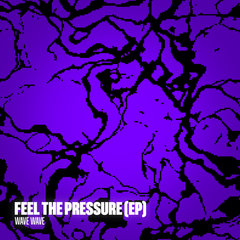 Feel The Pressure