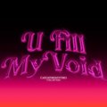 U Fill My Void