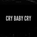 Cry Baby Cry