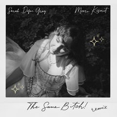 The Same Bitch! (Moore Kismet Remix)