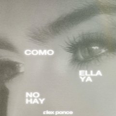 Como Ella Ya No Hay
