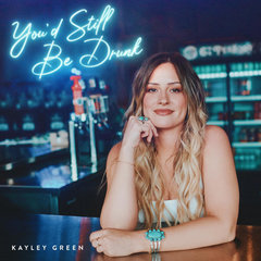 You'd Still Be Drunk