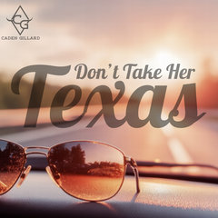 Don't Take Her Texas