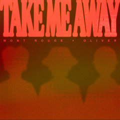 Take Me Away