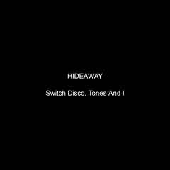 HIDEAWAY (Sistek Remix)