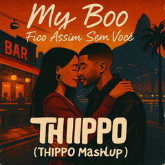 My Boo Fico Assim Sem Você