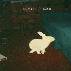 Don't Be Scared