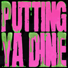 Putting Ya Dine