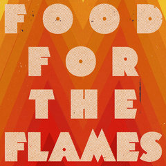 Food For The Flames