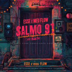 Esse É Meu Flow - Salmo 91 Na Porta