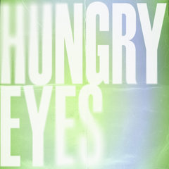 Hungry Eyes