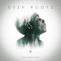 DEEP ROOTS