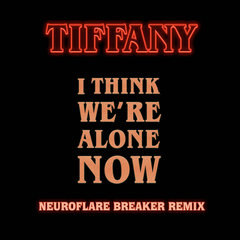 I Think We're Alone Now