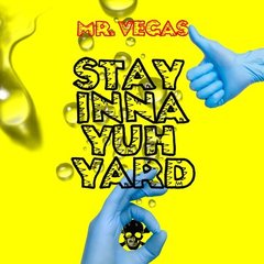 Stay A Yuh Yard