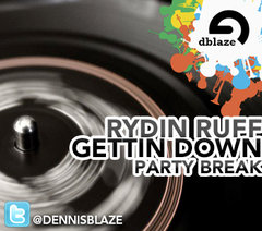 Rydin Ruff Gettin Down Party Break