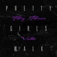 Pretty Girls Walk