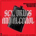Sex, Drugs & Alcohol