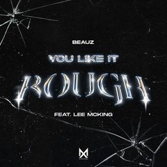 You Like It Rough