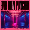 Ever Been Punched
