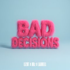 Bad Decisions