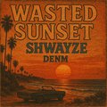 Wasted Sunset