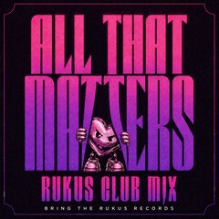 All That Matters