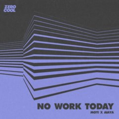 No Work Today